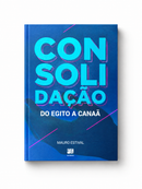 LIVRO DE CONSOLIDAÇÃO - DO EGITO A CANAÃ