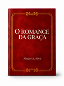 O ROMANCE DA GRAÇA
