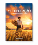 MULTIPLICAÇÃO - SEMENTES, PROCESSOS E FRUTOS